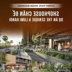 Siêu phẩm shophouse chân đế dự án lumi hanoi giá chỉ từ 168tr/m2, nhận booking ngay hôm nay