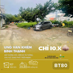 [bt80] đất đẹp ung văn khiêm 107m, hẻm xe tải thông d5 _ sổ vuông vức, giá chỉ 10,x t.ỷ!