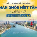 đà nẵng căn hộ mặt sông hàn - sun symphony, view pháo hoa. giỏ hàng độc quyền cđt. chiết khấu 21%