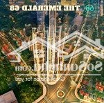 Emeral68 - suất nội bộ 3 căn hoa hậu view đẹp, giá bán và chính sách ưu đãi tốt nhất 0914 570 789