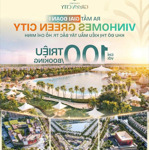 Chính thức ra mắt: nhận booking đợt 1 - vinhomes green city hậu nghĩa - long an