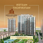 Bất động sản nguyên minh chuyên chuyển nhượng, cho thuê căn hộ masteri water front, 038 683 2329