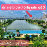 độc tôn cặp nhà phố trực diện hồ 200m2 lakeview city 46 tỷ!