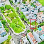 Lô góc cực hiếm, view công viên đẹp nhất dự án, được xây 5 tầng , phù hợp kinh doanh