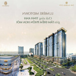 Lumière midtown - siêu phẩm cao tầng mới chính thức lộ diện tại the global city