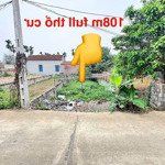 Bán lô đất đẹp 108m full thổ cư gần chợ giá chỉ 2x triệu/m2