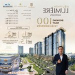 Nhận Booking 100 Triệu Cho Phân Khúc Căn Hộ Lumiere Midtown Để Nhận Ưu Đãi Tại Global City 0938355036