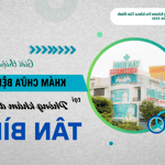 10 ưu điểm nổi bật của phòng khám đa khoa tân bình