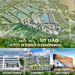 Vinhomes green city - khu đô thị mới, giá sơ cấp, biên độ tăng trưởng cực cao