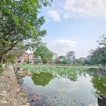 Cạnh hồ, vỉa hè, ô tô tránh, kinh doanh, phố phúc lợi, long biên, dt 165 m, mt 7.7 m, giá 29 tỷ 9