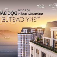 Sky Castle - Penthouse - Căn Hộ Tầng Cao Độc Bản Tại Hạ Long Giá Từ 2.15 Tỷ