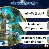 Booking Gđ1 Giới Hạn 63 Sản Phẩm Nhà Biệt Thự, Liền Kề Centria Island Tân Vạn Biên Hòa Chủ Đầu Tư