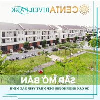 Nhận Booking Nhà Phố Biệt Thự Liền Kề Dự Án Centa Riverpark Sắp Mở Bán.