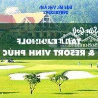 Bán Đất Sân Golf Tam Đảo - Vĩnh Phúc 0987052592. Duy Nhất Sân Golf Diện Tích Hơn 1000M2