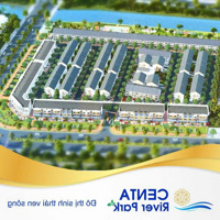 Mở Bán Centa River Park Hải Phòng Giá Gốc Cđt