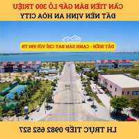 Cần Tiền Bán Gấp Lô Đất Biển Kdt Vịnh An Hòa - Thấp Hơn 300 Triệu