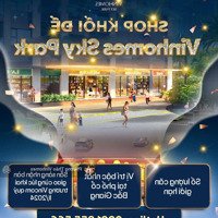 Shop Chân Đế- Vinhomes Sky Park