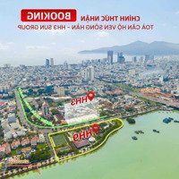 Căn Hộ Ven Sông Hàn Gần Cầu Rồng Đà Nẵng, Nhận Đặt Chỗ Ưu Tiên Vị Trí