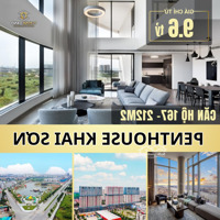 Mở Bán Suất Ngoại Giao 5 Căn Pen House Dự Án Khai Sơn City Giá Tốt Nhất Thị Trường