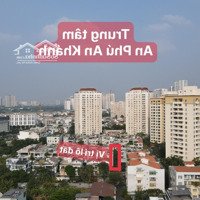 Bán Lô Đất Cắt Lỗ Tại Kdc An Phú An Khánh