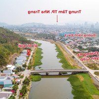 Đất Nền View Sông Mát Mẻ Giá Cực Tốt Pháp Lý Chuẩn Vĩnh Thái Nha Trang