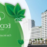 Chính Chủ Bán Căn Hộ Eco City Việt Hưng 63M2 Giá Bán 2.68 Tỷ Đã Có Sổ Hồng