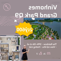 Bán Căn Hộ 2Pn+ Vinhomes Grand Park Đã Có Sổ 2Tỷ600 View Nội Khu Hướng Mát *Tặng Full Nội Thất*