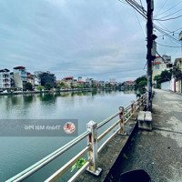 Bán Nhà Mặt Hồ Tai Trâu, Ngọc Lâm 65M2 4T 11 Tỷ. View Triệu Đô, Kinh Doanh.