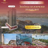 Đặt Chỗ Shophouse Khối Đế Cao 7M Tại Tổ Hợp Ven Sông Hàn Sun Ponte Danang Ck 20%, Vay 70%