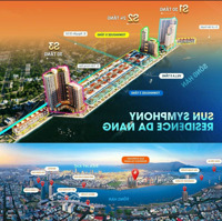 Mở 6 Suất Nội Bộ Sớm Nhất Căn Hộ Sun Symphony Giá Trực Tiếp Từ Cđt