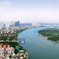 Độc Quyền Xi Riverview: 145M2-10 Tỷ; Căn 185M2 - 14Tỷ; Căn 202M2 - 16.2Tỷ; Penthouse (500M2) 65Tỷ