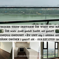 Siêu Đẹp: Bán Căn 3N View Hồ Tầng Trung Tại Masteri West Heights