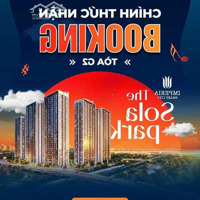 Nhận Booking Tòa G2 The Sola Park(Ưu Tiên Chọn Căn), Ck 16%, Miễn Gốc Lãi 30 Tháng