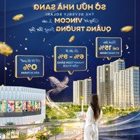 Bán Ch Cạnh Vincom Mua Trực Tiếp Vinhomes, Tt 15% Nhận Nhà, Ck 10% Htls 24 Tháng + Ưu Đãi T6/2024