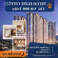 Mở Bán Tòa Nhà E Tecco Elite City Với Ưu Đãi Cực Lớn