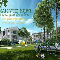 Cần Bán Căn Góc Biệt Thự Đơn Lập 360M2 - Le Jadin - Park City Giá . 0989.325.858 - 0946.815.858