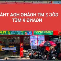 Góc 2Mt Hoàng Hoa Thám Ngang 9M Ngay Chợ