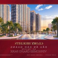 Cần Bán Căn Hộ 1 Phòng Ngủ 2 Phòng Ngủ59M2 The Glory Heights Vinhomes Grand Park Q9