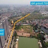 Bán 120M2 Đất Mặt Tiền Đường Nối Dự Án Vinhomes Smart City Sang Kđt Dương Nội (Sát Aeonmall Hà Đông