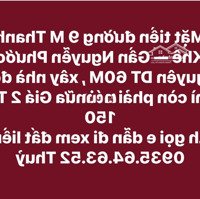 Mặt Tiền Đường 9 M Thanh Khê — Gần Nguyễn Phước Nguyêndiện Tích60M , Xây Nh