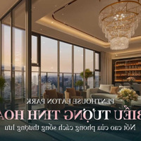 Penthouse Eaton Park - Với 12 Phiên Bản Giới Hạn Dành Cho Giới Tinh Hoa