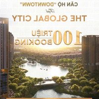 Booking Căn Hộ Cao Tầng Canal Walk Giai Đoạn Đầu Tiên Tại The Global City