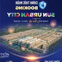 Mở Bán Đợt 1 - Bán Căn Góc Quỹ Ngoại Giao Giá Tốt Nhất Dự Án Sun Urban City Hà Nam - Chiết Khấu Cao