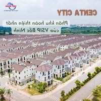 Mở Bán Phân Khu Mới ! Giá Của Chủ Đầu Tư 7,1 Tỷ -Diện Tích120M2. Kđt Centa Riverside Từ Sơn, 0926624568