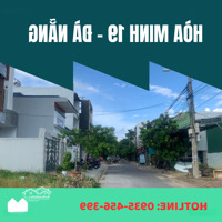 Bán Mặt Tiền Đường Hòa Minh 19, Gần Hoàng Thị Loan, Liên Chiểu Đà Nẵng