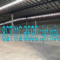 Cho Thuê Nhà Kho Nhỏ Từ: 5M Đến 10,000M2, Giá Rẻ, Miển Phí Tháng Tiền Thuê. Liên Hệ: 0936 211 728