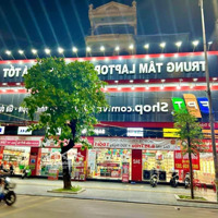 Cho Thuê Showroom Mặt Đường Nguyễn Trãidiện Tích550Mmặt Tiền25M Thông Sàn Ưu Tiên Nhà Sách, Điện Máy