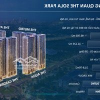 Nhỉnh 60 Triệu/M Nhận Booking Sớm Chỉ 50 Triệu/Căn Phân Khu The Sola Park-Căn Hộ Hiếm 2 Hầm Để Xe