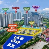 Quỹ Căn Đẹp Nhất The Victoria Tây Mỗ Ck 16,3%, Vay Không Lãi Hơn 30 Tháng. Liên Hệ: 0362125566