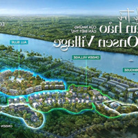 Bán Biệt Thự Khoáng Nóng Onsen Ecopark Sài Gòn, Độc Quyền Căn Onsen Garden Dt: 9X18 Giá: 23 Tỷ